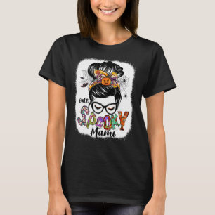 One Spooky Mami Messy Bun Women Halloween Costume T-Shirt