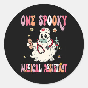 One Spooky Medical assistant Ghost Halloween CMA N Classic Round Sticker