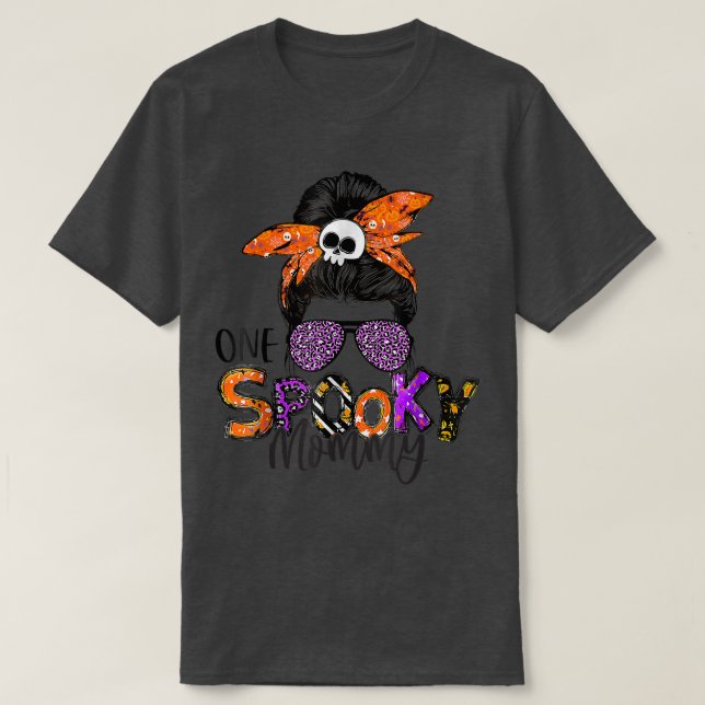 One Spooky Mummy Messy Bun Women Witch Halloween  T-Shirt (Design Front)