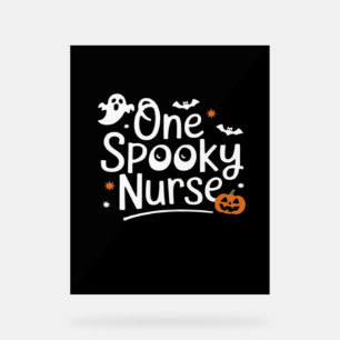 One Spooky Nurse Funny Ghost Nurse Halloween Essen Acrylic Sign