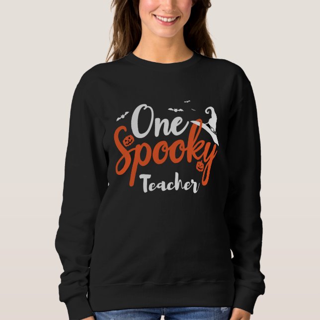 One Spooky Teacher Halloween Sweatshirt (Front)