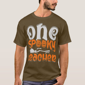 One Spooky Teacher Halloween Teacher  T-Shirt