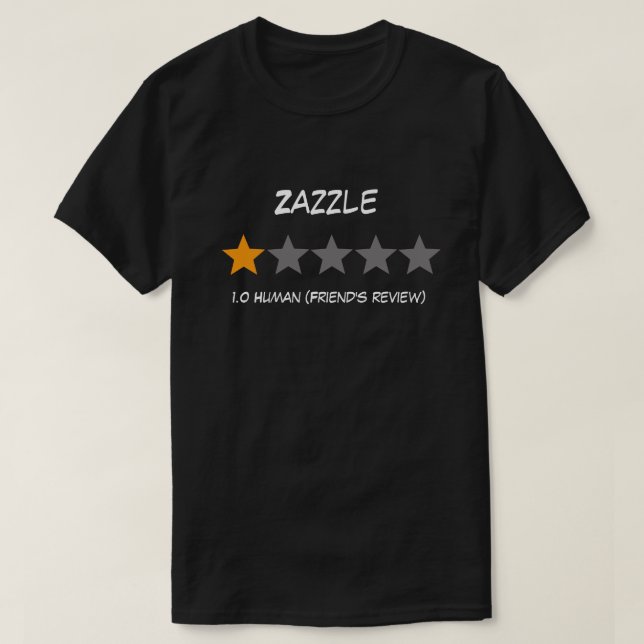 One star friend's review T-Shirt (Design Front)