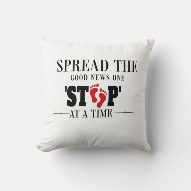 One Step at a Time: Spread the Good News  Cushion (Front)