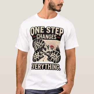 One Step Changes Everything Motivational Mountain T-Shirt