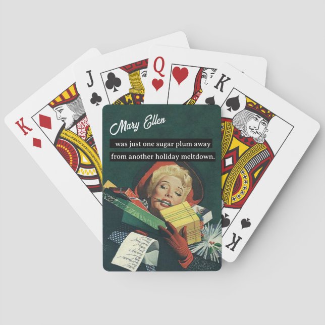 One Sugar Plum Away From Another Holiday Meltdown  Playing Cards (Back)
