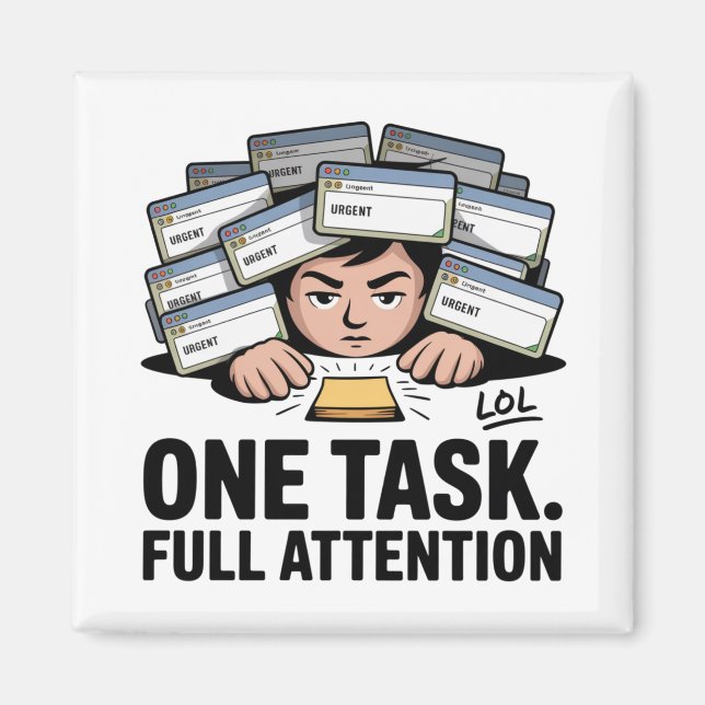 One Task. Full Attention Magnet (Front)