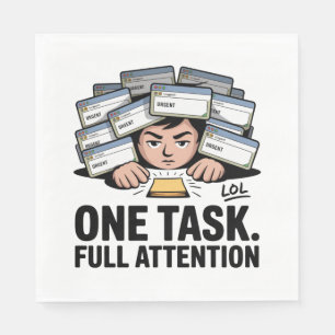 One Task. Full Attention Napkin