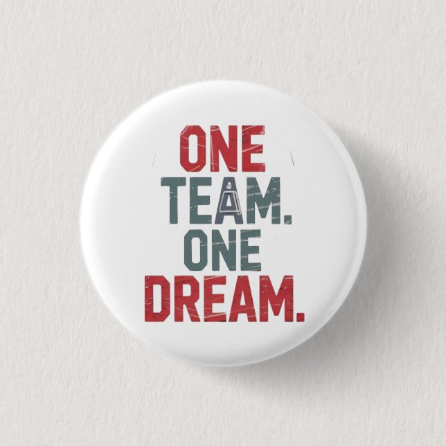 One Team. One Dream 1 3 Cm Round Badge (Front)