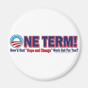 One Term How'd That Hope And Change Work Out Magnet