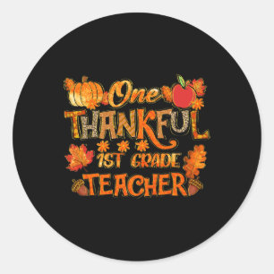 One Thankful 1st Grade Teacher Thanksgiving Fall M Classic Round Sticker