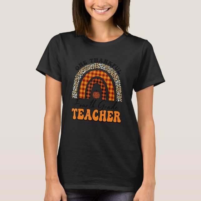 One Thankful 4th Grade Teacher Rainbow Leopard Gro T-Shirt (Front)