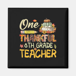 One Thankful 8th Grade Teacher Pumpkin Fall Thanks Magnet