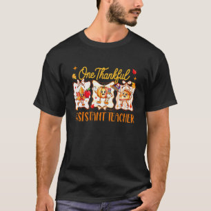 One Thankful Assistant Teacher Thanksgiving Fall P T-Shirt