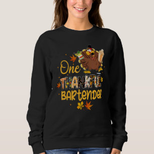 One Thankful Bartender Turkey Pilgrim Hat Thanksgi Sweatshirt