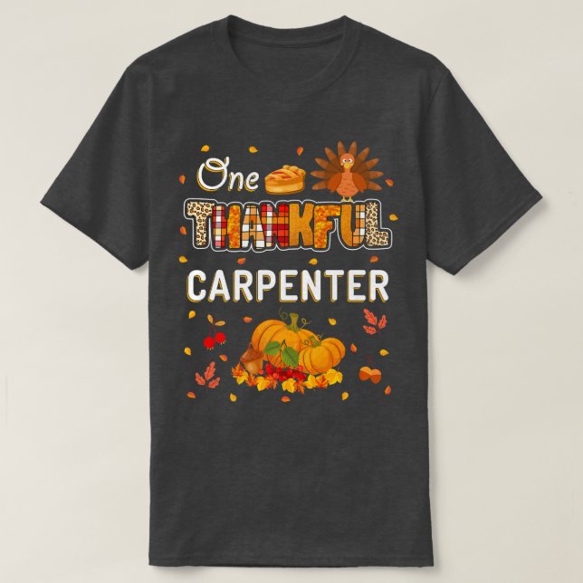 One Thankful Carpenter Fall Leaves Autumn Thanksgi T-Shirt (Design Front)