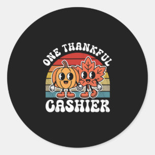 One Thankful Cashier Funny Autumn Thanksgiving Classic Round Sticker