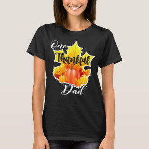 One Thankful Dad Thanksgiving Fall Maple Leaves F T-Shirt