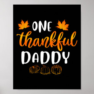 One Thankful Daddy Fall Thanksgiving Autumn Fun Da Poster