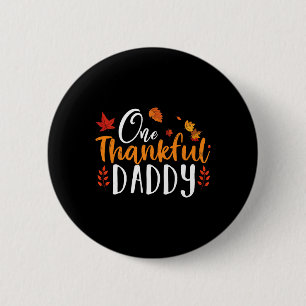 One Thankful Daddy Fun Thanksgiving Father Fall Au 6 Cm Round Badge