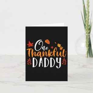 One Thankful Daddy Fun Thanksgiving Father Fall Au Card