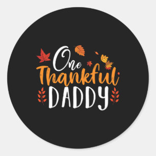 One Thankful Daddy Fun Thanksgiving Father Fall Au Classic Round Sticker