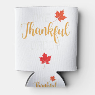 One Thankful Daddy Thanksgiving Day Family Matchin Can Cooler