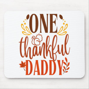 One Thankful Daddy Thanksgiving Day Family Matchin Mouse Pad