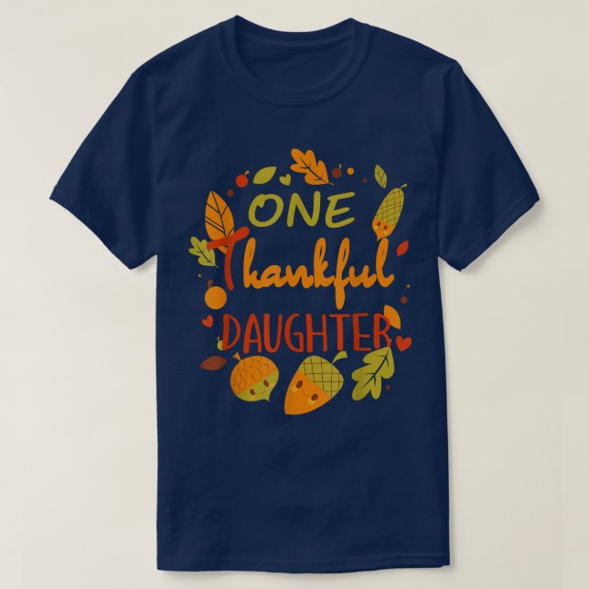 One Thankful Daughter Shirt Family Thanksgiving ma (Design Front)
