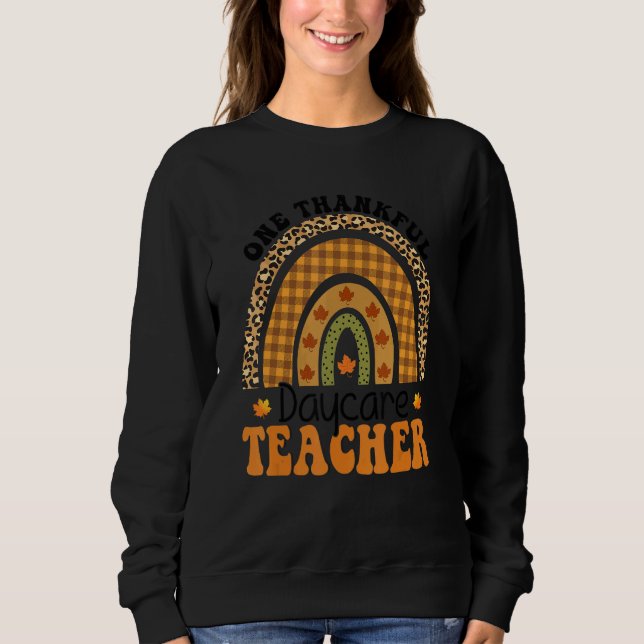 One Thankful Daycare Teacher Groovy Thanksgiving R Sweatshirt (Front)
