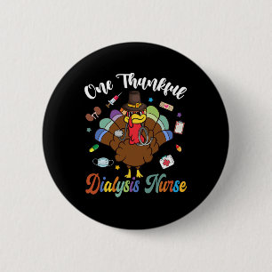 One Thankful Dialysis Nurse Turkey Happy Thanksgiv 6 Cm Round Badge