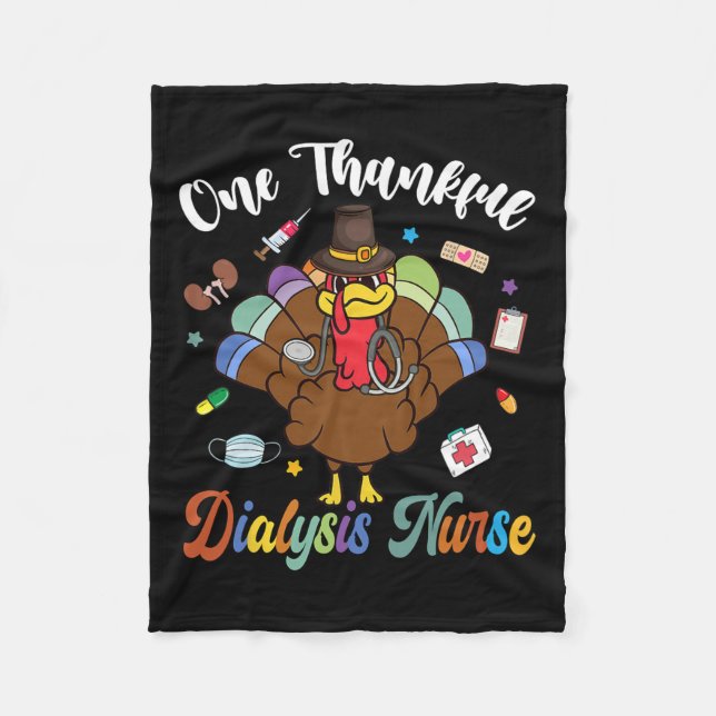 One Thankful Dialysis Nurse Turkey Happy Thanksgiv Fleece Blanket (Front)