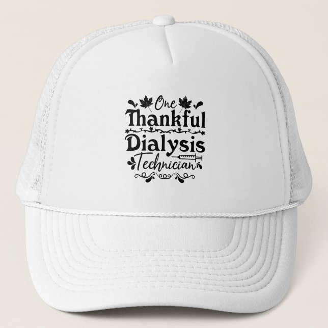 One Thankful Dialysis Technician Nephrology Tech Trucker Hat (Front)