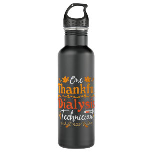 One Thankful Dialysis Technician Nurse Nephrology 710 Ml Water Bottle