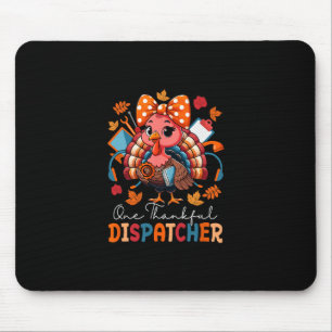 One Thankful Dispatcher Thanksgiving Turkey Bow Ti Mouse Pad