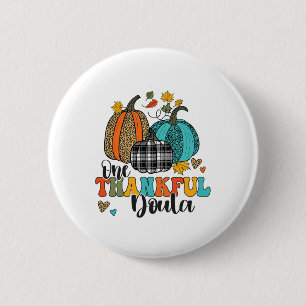 One Thankful Doula Midwife Birth Nurse Pumpkins Th 6 Cm Round Badge