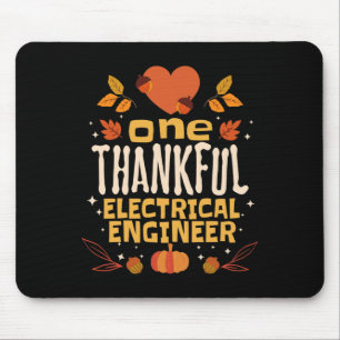 One Thankful Electrical Engineer Fall Thanksgiving Mouse Pad
