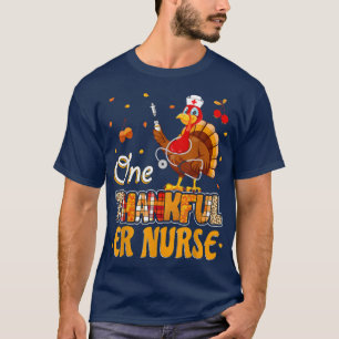 One Thankful ER Nurse Thanksgiving Nurse T-Shirt