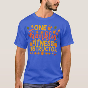 one thankful fitness instructor friends T-Shirt