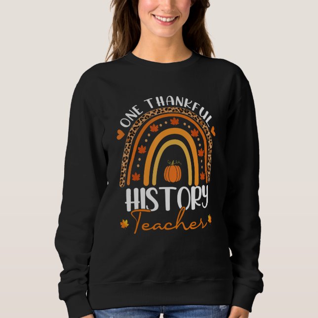 One Thankful History Teacher Rainbow Leopard Thank Sweatshirt (Front)