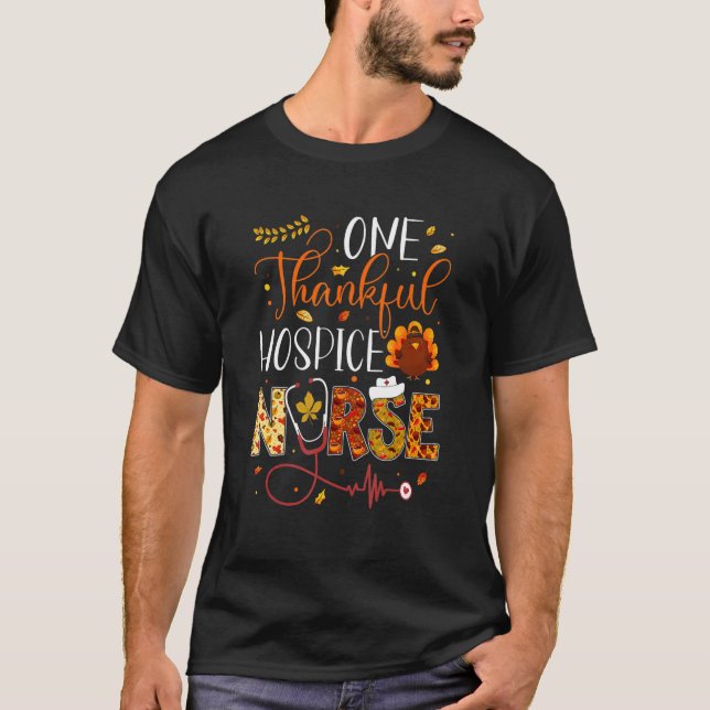 One Thankful Hospice Nurse Thanksgiving Day Nurse  T-Shirt (Front)