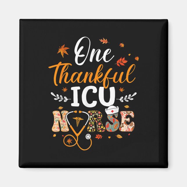 One Thankful Icu Nurse Thanksgiving Funny Nursing  Magnet (Front)