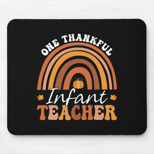One Thankful Infant Teacher Groovy Thanksgiving Ra Mouse Pad (Front)