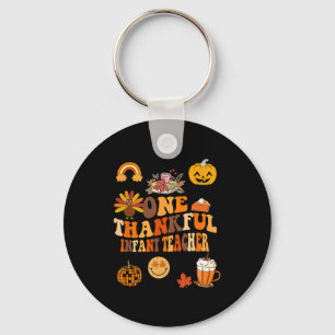 One Thankful Infant Teacher Thanksgiving Retro Gro Key Ring