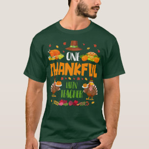 One Thankful Latin Teacher Fall Autumn Thanksgivin T-Shirt