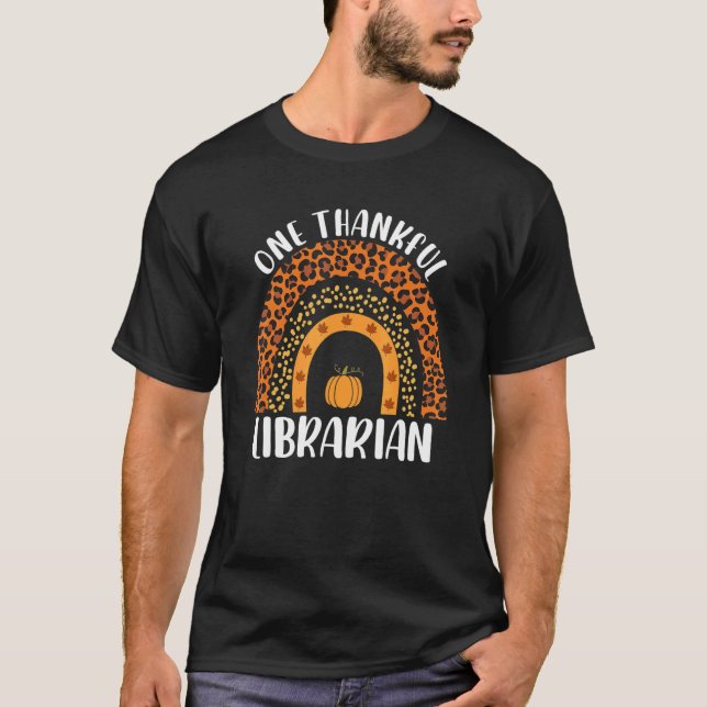 One Thankful Librarian Teacher Rainbow Leopard Gro T-Shirt (Front)