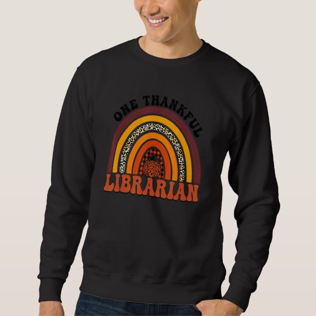 One Thankful Librarian Teacher Rainbow Leopard Ret Sweatshirt (Front)
