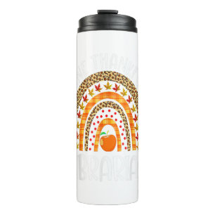 One Thankful Librarian Teacher Thanksgiving Rainbo Thermal Tumbler