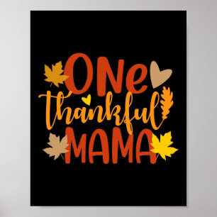 One Thankful Mama Autumn Fall Mother Thanksgiving Poster
