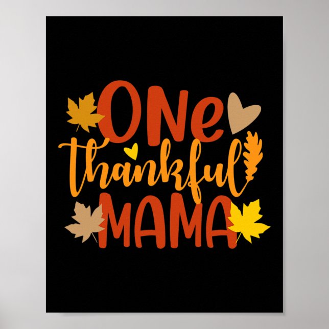 One Thankful Mama Autumn Fall Mother Thanksgiving  Poster (Front)